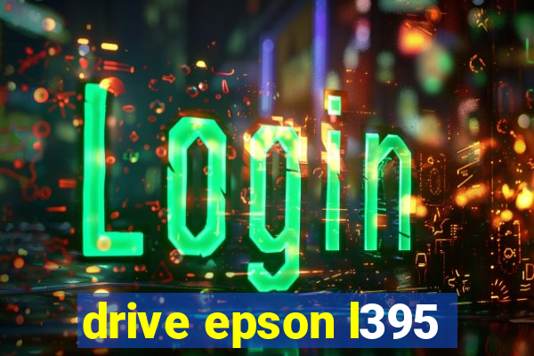 drive epson l395